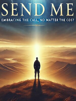 cover image of Send Me Embracing the Call No Matter the Cost